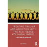 Treating Trauma and Addiction with the Felt Sense Polyvagal Model: A Bottom-Up Approach