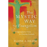 The Mystic Way of Evangelism: A Contemplative Vision for Christian Outreach