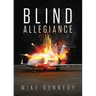 Blind Allegiance