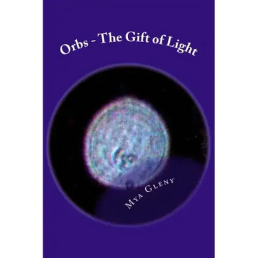 Orbs - The Gift of Light