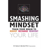 Smashing Mindset: Train your brain to reboot, recharge, reinvent your life