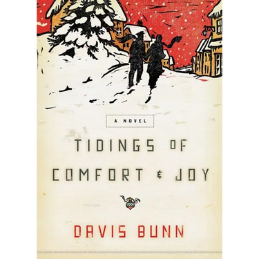 The Tidings of Comfort and Joy: A Classic Christmas Novel of Love, Loss, and Reunion
