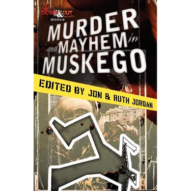 Murder and Mayhem in Muskego