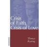 Crisis of Faith, Crisis of Love