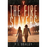 The Fire Slayers