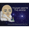 Tommy Meets The Moon: (2nd Edition)