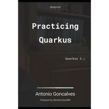 Practising Quarkus: Quarkus 2.x