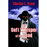 The Soft Whisper of the Dead