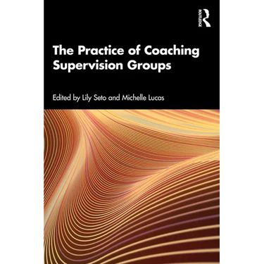 The Practice of Coaching Supervision Groups