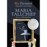 She Persisted: Maria Tallchief