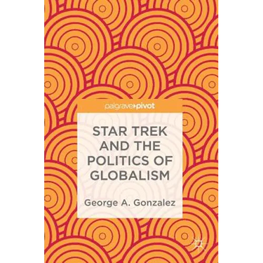 Star Trek and the Politics of Globalism