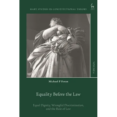 Equality Before the Law: Equal Dignity, Wrongful Discrimination, and the Rule of Law