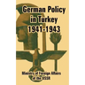 German Policy in Turkey 1941-1943