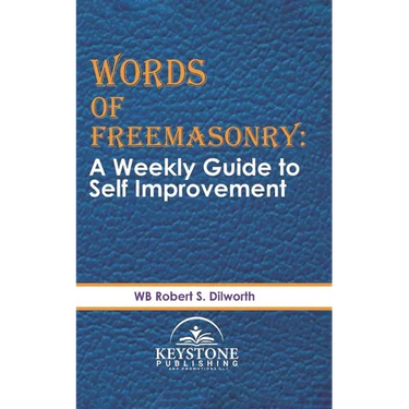 Words of Freemasonry; A Weekly Guide to Self Improvement