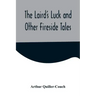 The Laird's Luck and Other Fireside Tales