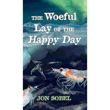 The Woeful Lay of the Happy Day