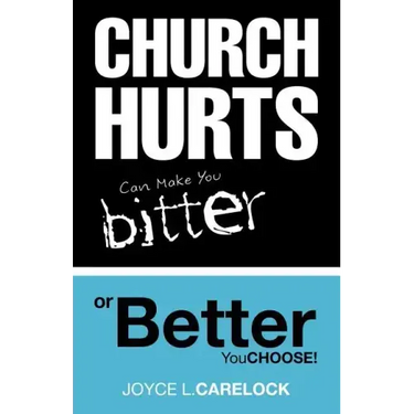 Church Hurts Can Make You Bitter or Better