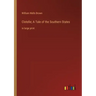 Clotelle; A Tale of the Southern States: in large print