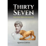 Thirty Seven: Essays On Life, Wisdom, And Masculinity