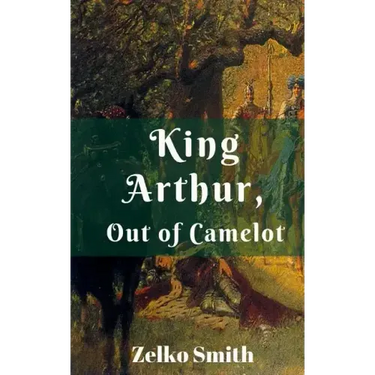 King Arthur, Out of Camelot