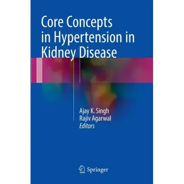 Core Concepts in Hypertension in Kidney Disease