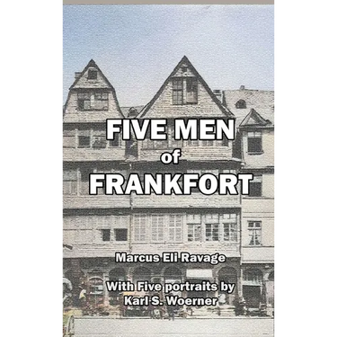 Five Men of Frankfort: The Story of the Rothschilds