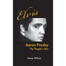 Elvis Aaron Presley: The People's Star