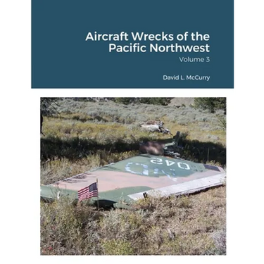 Aircraft Wrecks of the Pacific Northwest