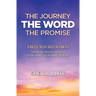 The Journey, The Word, The Promise: A Biblical Trilogy Based on John 14:6