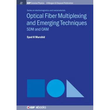 Optical Fiber Multiplexing and Emerging Techniques: SDM and OAM