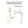 Polygamy, the Truth: And the Death of Civilization