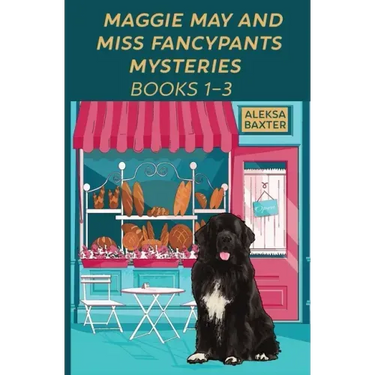 Maggie May and Miss Fancypants Mysteries Books 1 - 3
