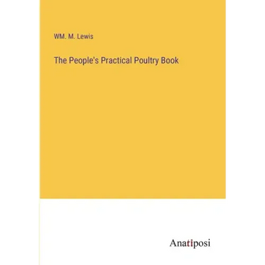 The People's Practical Poultry Book