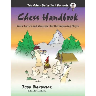 Chess Handbook: Rules, Tactics, and Strategies for the Improving Player