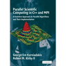 Parallel Scientific Computing in C++ and Mpi: A Seamless Approach to Parallel Algorithms and Their Implementation