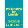 Prescription for Laughter: 150 Hilariously Lame Medical Jokes to Help You Heal with Humor