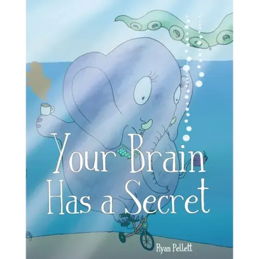Your Brain Has A Secret: The Stupendously Simple Guide to Mindfulness for Anyone Who Never Learned This Simple Trick