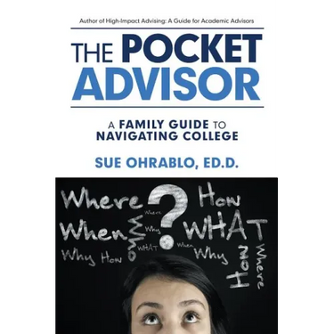 The Pocket Advisor: A Family Guide to Navigating College