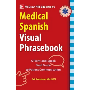 McGraw-Hill Education's Medical Spanish Visual Phrasebook