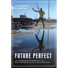 Future Perfect: An Imaginative Ethnography of Mediterranean Illegalised Migration