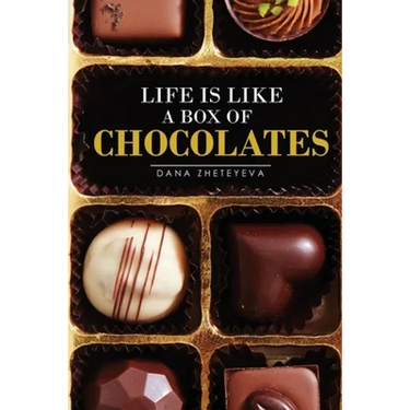 Life is Like a Box of Chocolates