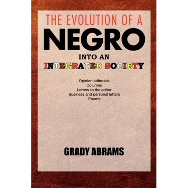 The Evolution of a Negro Into an Integrated Society