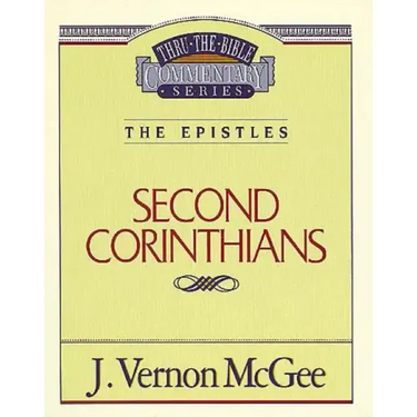 Thru the Bible Vol. 45: The Epistles (2 Corinthians)