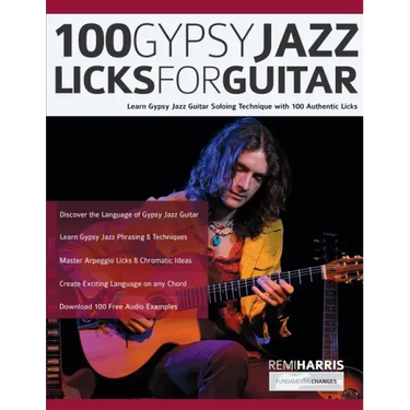 100 Gypsy Jazz Guitar Licks: Learn Gypsy Jazz Guitar Soloing Technique with 100 Authentic Licks