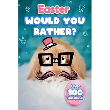 Easter Would You Rather: Easter Basket Stuffer For Kids