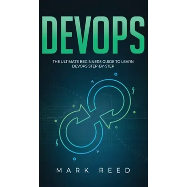 DevOps: The Ultimate Beginners Guide to Learn DevOps Step-By-Step