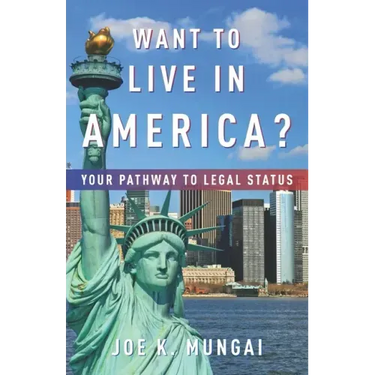 Want to Live in America?: Your Pathway to Legal Status