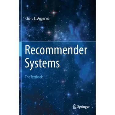 Recommender Systems: The Textbook