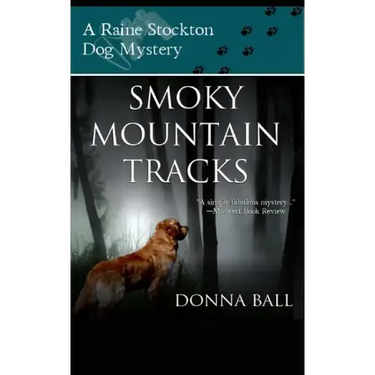 Smoky Mountain Tracks: A Raine Stockton Dog Mystery