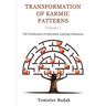 Transformation of Karmic Patterns, Volume I: The Purification of Individual Limiting Influences